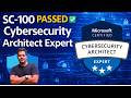 How I got MS Cybersecurity architect Expert Certificate | SC-100