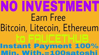 Earn free Bitcoin,litecoin & Ethereum with instant Payment to Faucethub account.