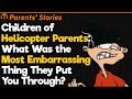 Children of Helicopter Parents: What Was the Worst Thing They Put You Through? | Parents Stories #32