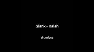 Slank - Kalah (no drum)
