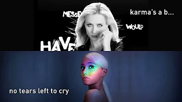 Karma's a B x no tears left to cry (MASHUP of Brit Smith, Ariana Grande)