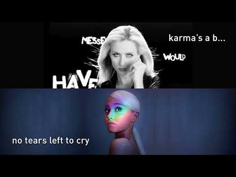 Karma's a B x no tears left to cry (MASHUP of Brit Smith, Ariana Grande)