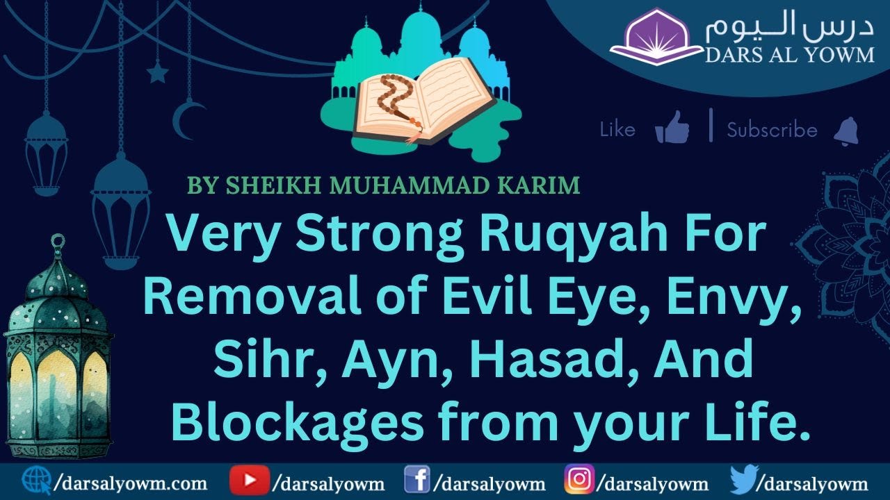 Very Strong Ruqyah For Removal of Evil Eye, Envy, Sihr, Ayn, Hasad, And