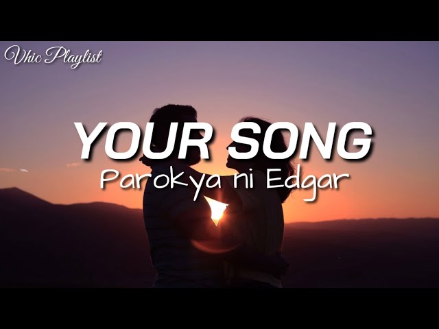 Your Song - Parokya Ni Edgar (Lyrics) class=