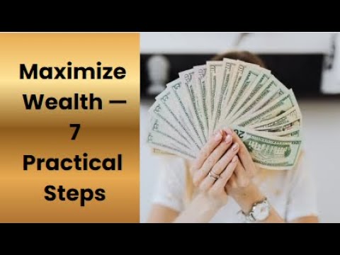 How to Maximize Wealth: 7 Proven Strategies to Build Lasting Financial ...