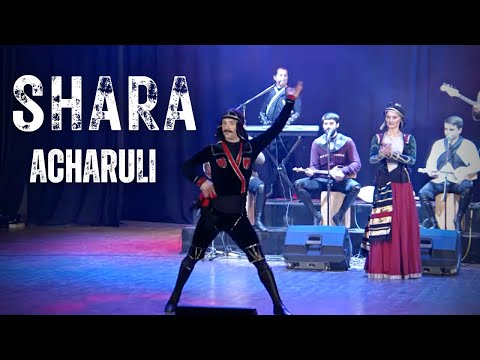Shara - Acharuli / აჭარული