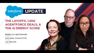Salesforce Update - The Layoffs, 1,000 Agentforce Deals, & the AI Energy Score