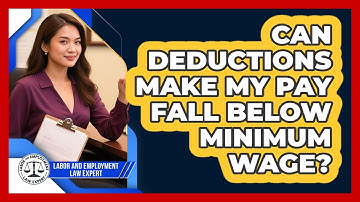 Can Deductions Make My Pay Fall Below Minimum Wage? - Labor and Employment Law Expert