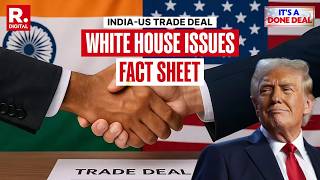 India-Us Trade Deal Deal To Make Sure Only Indian & Us Products Get Benefits, Says White House