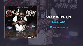 Edai 600 - War With Us (AUDIO)