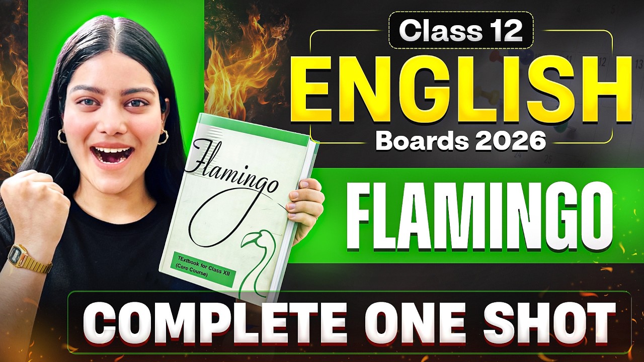 English Flamingo Full Syllabus One Shot For Boards 2026 | Class 12 English One Shot Revision 🔥🤯💯