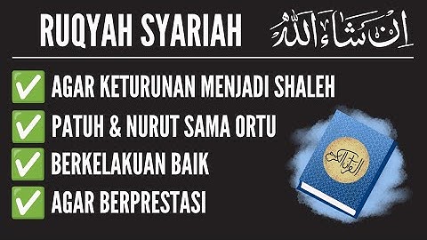 Ruqyah & Doa Agar Keturunan Anda Menjadi  Sholeh Pintar Dan Penurut
