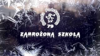 Zamrożona Szkoła Sp79