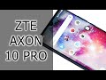 ОБЗОР | ZTE Axon 10 Pro - прилежный флагманский смартфон