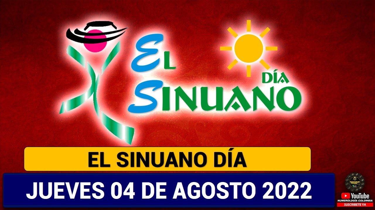 SINUANO DÍA Resultado del JUEVES 04 DE AGOSTO de 2022 ✅🥇🔥💰