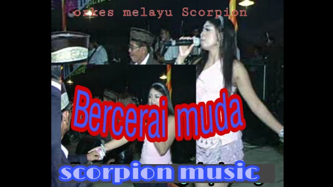 Orkes melayu Scorpion music. Bercerai muda,