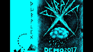 Purple - X  - Demo 2017 (Full Album)