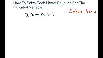 How To Solve Each Literal Equation For The Indicated Variable. Examples