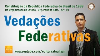 CF88 - Art. 19 (Vedações à União, Estados, DF e Municípios)