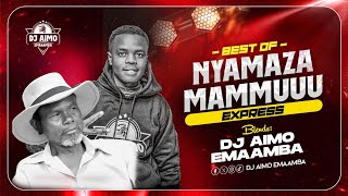 NYAMAZA MAMUUU MIX::DJ AIMO EMAAMBA:: EXPRESS MIX/KISII/LUO/DANCEHALL/BONGO.......