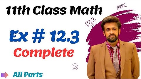 1st year math exercise 12.3 question 1 to 15 || 11th class math chapter 12 exercise 12.3 all parts