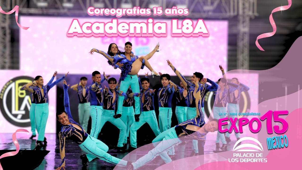 Coreografías para Quinceañera 15 Expo 15 Jun 26