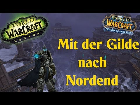 Auf nach Nordend - GildenRetroRaid | World of Warcraft  | Aloexis #warcraft #daddelströöm #wotlk