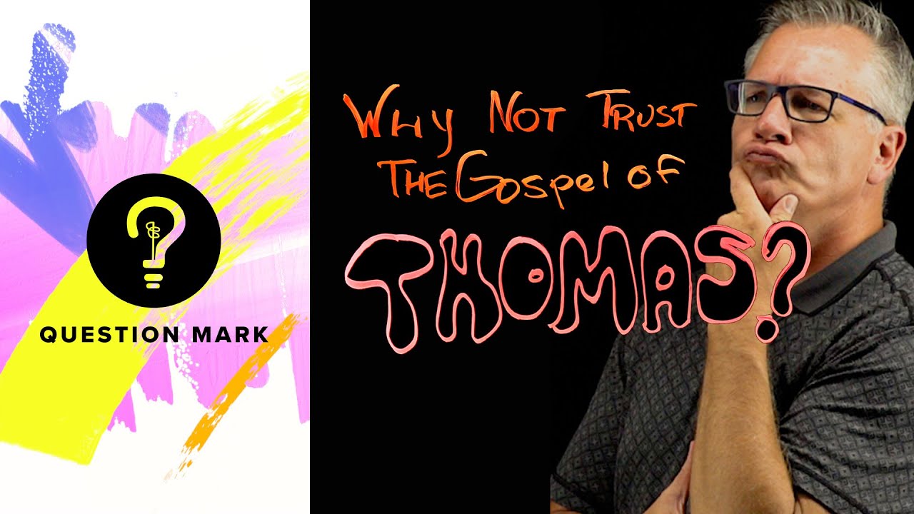 Why Not Trust the Gospel of Thomas? - - Bible Portal