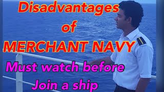 10 Disadvantages of MERCHANT NAVY / Do not join MERCHANT NAVY with out these Informations