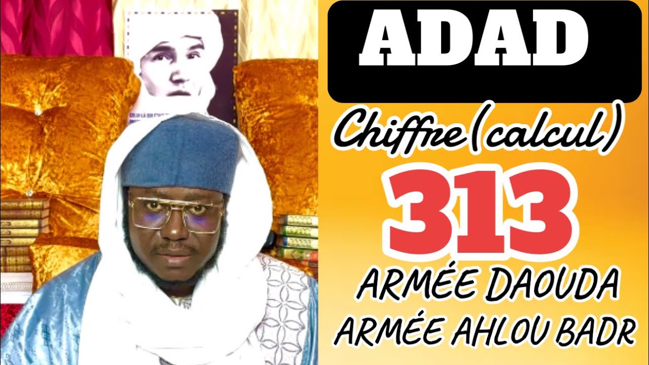 KAASHIFOUL ANWAAR :CH BAYE AS NDIAYE INTERNATIONAL CHIFFRE 313 ET SES ATTRIBUTS