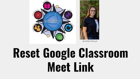 Reset Google Classroom Meet Link