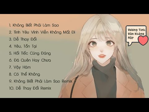 Video Vương Tĩnh Văn Không Mập - Playlist Tổng Hợp Những Bài... - youtube
