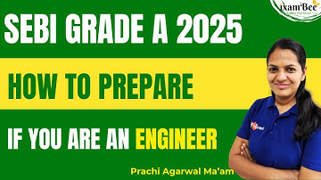 SEBI Gr A 2025 – How to prepare if you are an Engineer