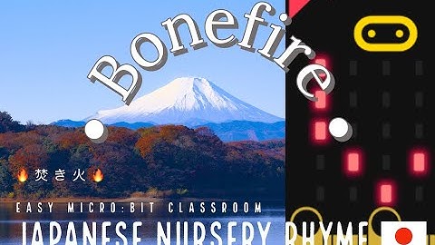 【Japanese Kids Song: 043】Bonefire  (my video no.672)