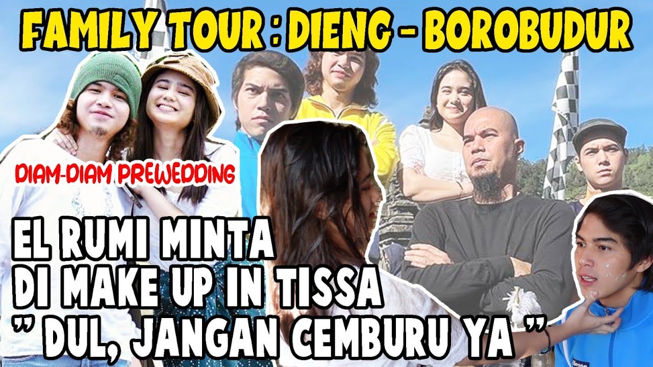 AL EL DUL FAMILY TRIP KE DIENG SAMPAI BOROBUDUR !! DUL TISSA DIAM-DIAM FOTO PREWEDDING ..