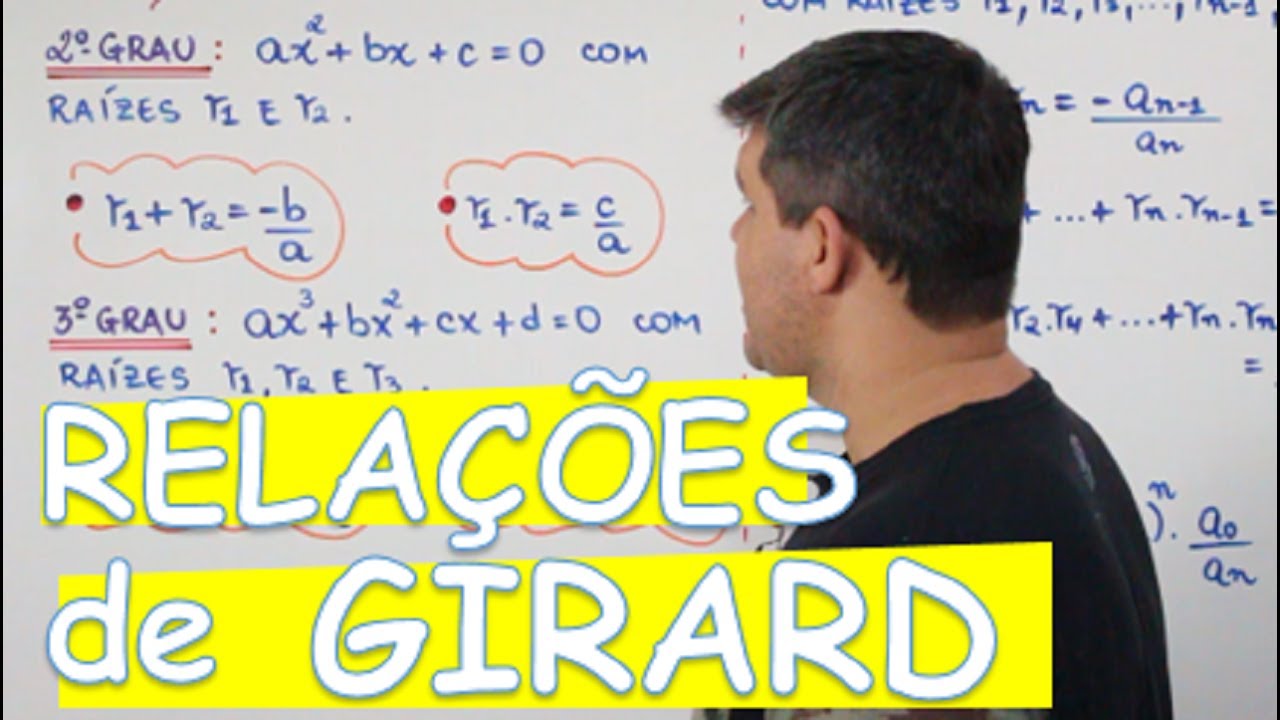 POLINÔMIOS - RELAÇÕES DE GIRARD (11/12)