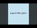 Paperweight by joshua radin and schuyler fisk