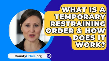 What Is A Temporary Restraining Order & How Does It Work? - CountyOffice.org
