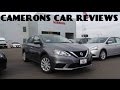 2016 Nissan Sentra SV 1.8 L 4-Cylinder Review | Camerons Car Reviews