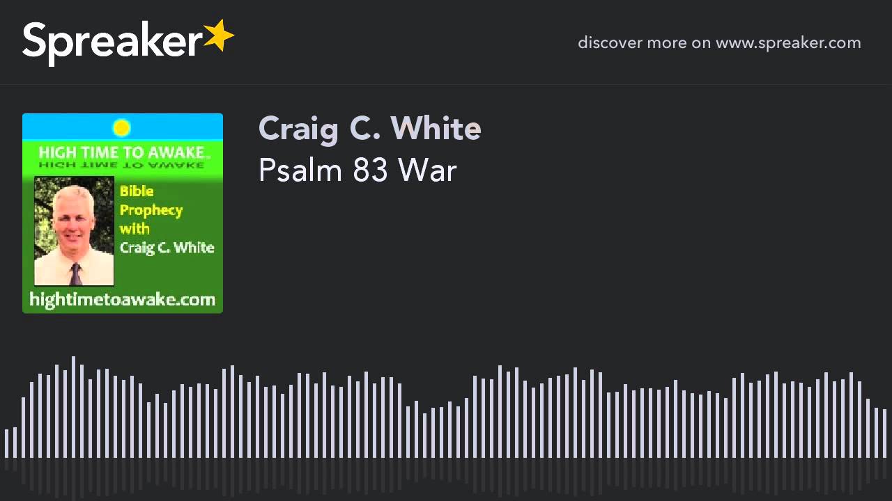 Psalm 83 War made With Spreaker YouTube Psalm 83 war made with spreaker youtube