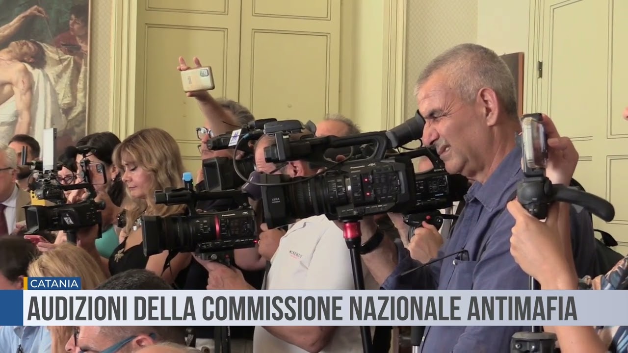 Catania. Audizioni della commissione antimafia