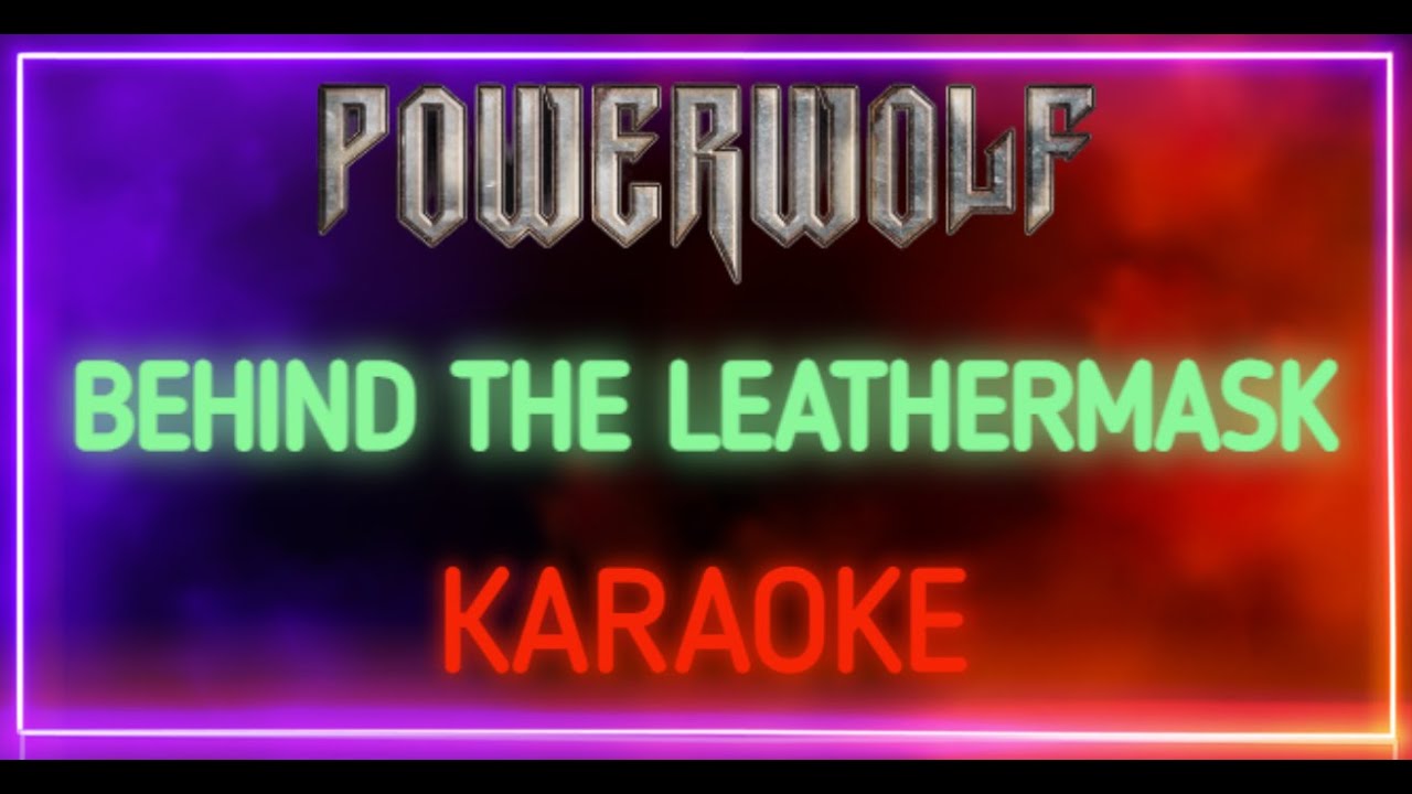 Powerwolf - Behind The Leathermask (Karaoke) [Instrumental HQ]