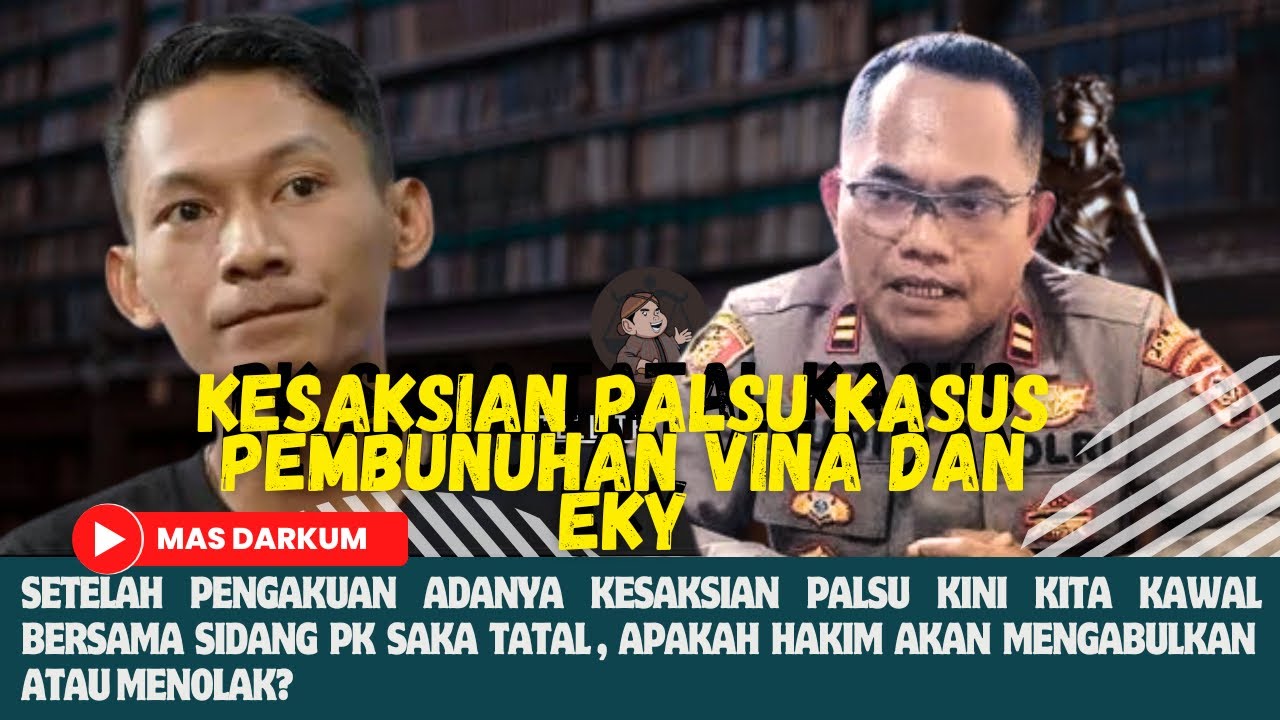 SAKA TATAL MENCARI KEADILAN | SIDANG PK SAKA TATAL, APAKAH AKAN DIKABULKAN HAKIM?  #vina #rudiana