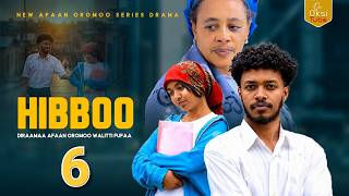 Hibboo kutaa  6 ffaa diraamaa afaan oromoo/ series film episod 6 hibbboo#hirejaalallaa#bubbee#borsan
