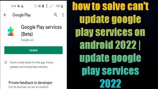 how to solve can't update google play services on android 2022 | update google play services 2022 screenshot 5