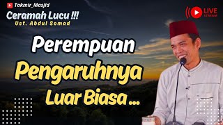 Perempuan Pengaruhnya Luar Biasa | Ustadz Abdul Somad