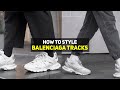 HOW TO STYLE: BALENCIAGA TRACK SNEAKERS | Men's Fashion