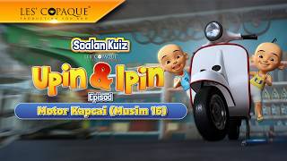 Soalan Kuiz Upin & Ipin - Motor Kapcai (Musim 16)
