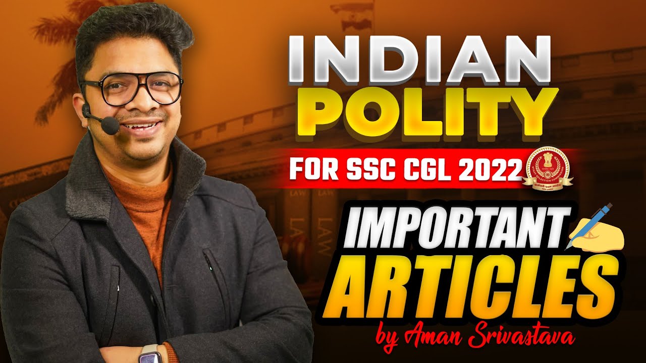 INDIAN POLITY FOR SSC CGL 2023 | COMPLETE INDIAN POLITY TOPIC WISE ...