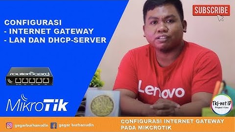 CONFIGURASI DASAR INTERNET GATEWAY PADA MIKROTIK